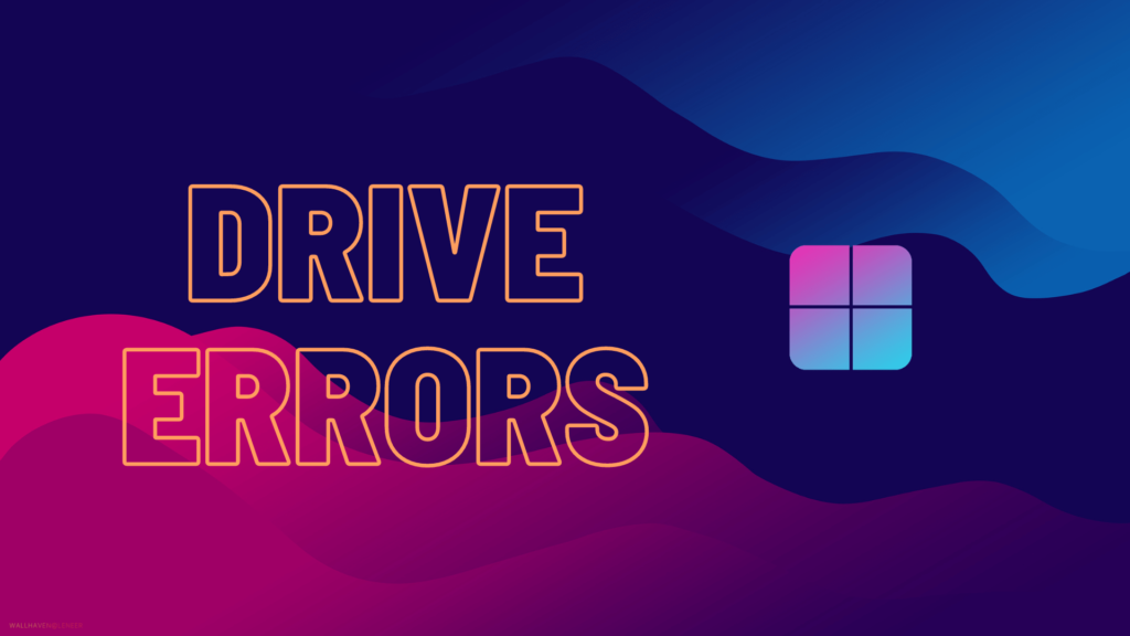 windows drive errors